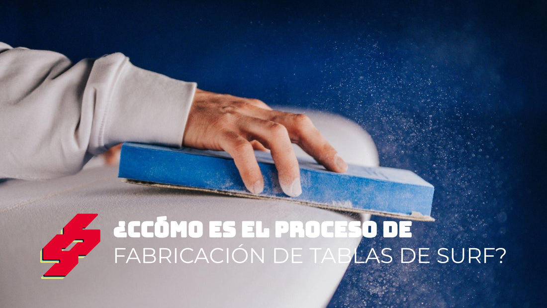¿Cómo es el proceso de fabricación de tablas de surf?
